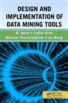 Design and Implementation of Data Mining Tools,1420045903,9781420045901
