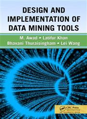 Design and Implementation of Data Mining Tools,1420045903,9781420045901