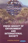 Fresh Insight of Environment and International Society,8178847809,9788178847801