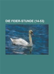 Die Feier-Stunde (14-53 ),1153559528,9781153559522