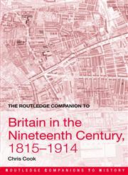 The Routledge Companion to Britain in the 19th Century (Routledge Companions to History),0415359708,9780415359702