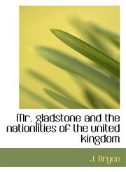 Mr. gladstone and the nationlities of the united kingdom,1110517513,9781110517510