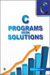 C Programs with Solutions 1st Edition,9380856938,9789380856933