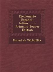 Diccionario Espanol-Latino...... - Primary Source Edition,1294575112,9781294575115