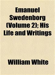 Emanuel Swedenborg (Volume 2); His Life and Writings,1152524046,9781152524040