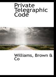 Private Telegraphic Code,1110736266,9781110736263