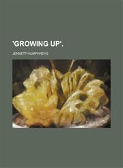 'growing Up'.,1150417226,9781150417221