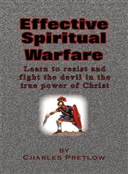 Effective Spiritual Warfare,0980176875,9780980176872