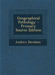 Geographical Pathology - Primary Source Edition,1293509388,9781293509388