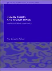 Human Rights and World Trade,0415349397,9780415349390