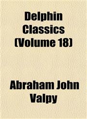 Delphin Classics (Volume 18),1152228587,9781152228580