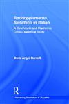 Raddoppiamento Sintattico in Italian A Synchronic and Diachronic Cross-Dialectical Study,0415942071,9780415942072
