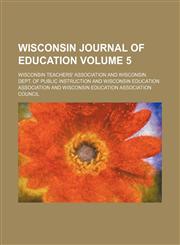 Wisconsin journal of education Volume 5,1154436454,9781154436457