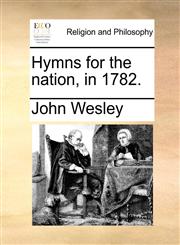 Hymns for the nation, in 1782.,1171082126,9781171082125