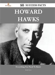 Howard Hawks 144 Success Facts - Everything You Need to Know about Howard Hawks,1488563101,9781488563102