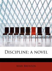 Discipline; A Novel,1115451979,9781115451970