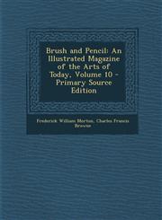 Brush and Pencil An Illustrated Magazine of the Arts of Today, Volume 10 - Primary Source Edition,1295508591,9781295508594