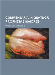 Commentaria in Quatuor Prophetas Maiores,1234280175,9781234280178