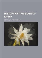 History of the state of Idaho,1155075986,9781155075983