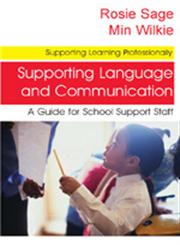 Supporting Language and Communication: A Guide for School Support Staff (Supporting Learning Professionally),1412912806,9781412912808