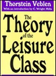 The Theory of the Leisure Class,1560005629,9781560005629