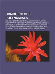 Homogeneous polynomials Quadratic forms, Determinant, Clifford algebra, Discriminant, Orthogonal group, E8 lattice, Surgery theory,1157325947,9781157325949