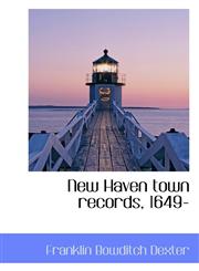 New Haven town records, 1649-,1116049546,9781116049541