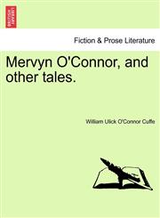 Mervyn O'Connor, and other tales. Vol. III,1241487421,9781241487423