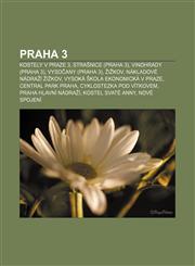 Praha 3 Kostely v Praze 3, Strašnice (Praha 3), Vinohrady (Praha 3), Vysočany (Praha 3), Žižkov, Nákladové nádraží Žižkov,1232843903,9781232843900