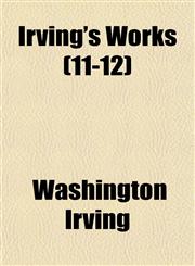 Irving's Works (11-12),1152347659,9781152347656