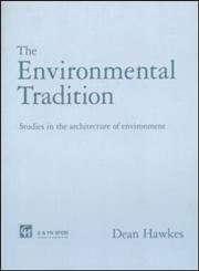 The Environmental Tradition Studies in the Architecture of Environment,0419199004,9780419199007