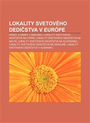 Lokality Svetoveho Dedi Stva V Europe Hrady a Zamky V Rakusku, Lokality Svetoveho Dedi Stva Na Cypre, Lokality Svetoveho Dedi Stva Na Malte,1233387847,9781233387847