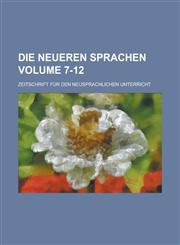 Die neueren Sprachen; Zeitschrift für den neusprachlichen Unterricht Volume 7-12,1236845196,9781236845191