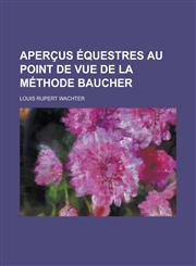 Apercus Equestres Au Point de Vue de La Methode Baucher,1234425483,9781234425487