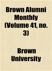 Brown Alumni Monthly (Volume 41, no. 3),1154645622,9781154645620