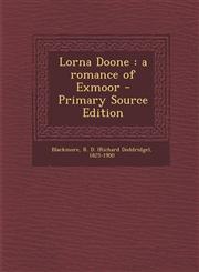 Lorna Doone a romance of Exmoor - Primary Source Edition,1294842013,9781294842019