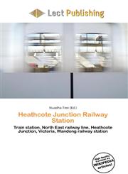 Heathcote Junction Railway Station,6135701932,9786135701937