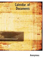Calendar of Documents,1116428180,9781116428186