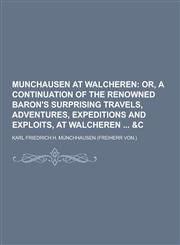 Munchausen at Walcheren,1230370501,9781230370507