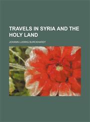 Travels in Syria and the Holy Land,1459010213,9781459010215