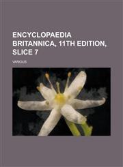 Encyclopaedia Britannica, 11th Edition, Slice 7 Volume 9,123671217X,9781236712172