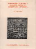 Some Aspects of Social and Economic History of Ancient India and Cambodia 1st Edition