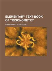 Elementary text-book of trigonometry,1236587634,9781236587633