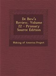 de Bow's Review, Volume 22 - Primary Source Edition,1287969089,9781287969082