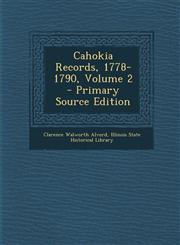 Cahokia Records, 1778-1790, Volume 2 - Primary Source Edition,1289685304,9781289685300