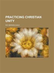 Practicing Christian Unity,1155105567,9781155105567
