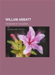 Willam Abbatt,1150942614,9781150942617
