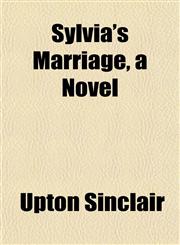 Sylvia's Marriage, a Novel,1152502417,9781152502413