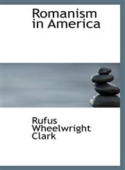 Romanism in America,1103173359,9781103173358
