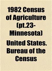 1982 Census of Agriculture (pt.23- Minnesota),1153325470,9781153325479